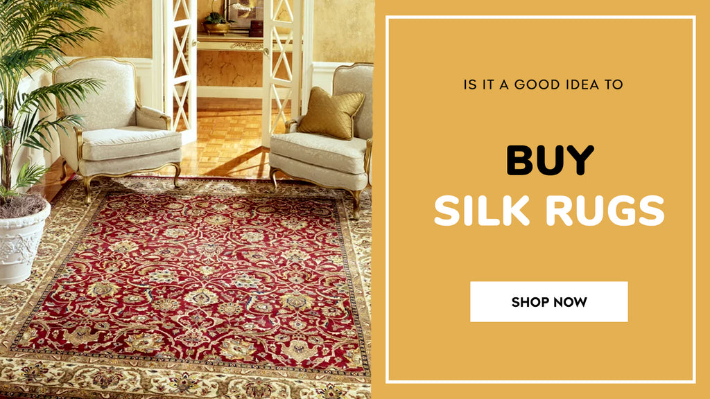 How To Buy Silk Rugs Is It a Good Idea? RugKnots
