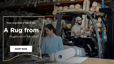 How Long Does It Take to Get A Rug from RugKnots in the USA?