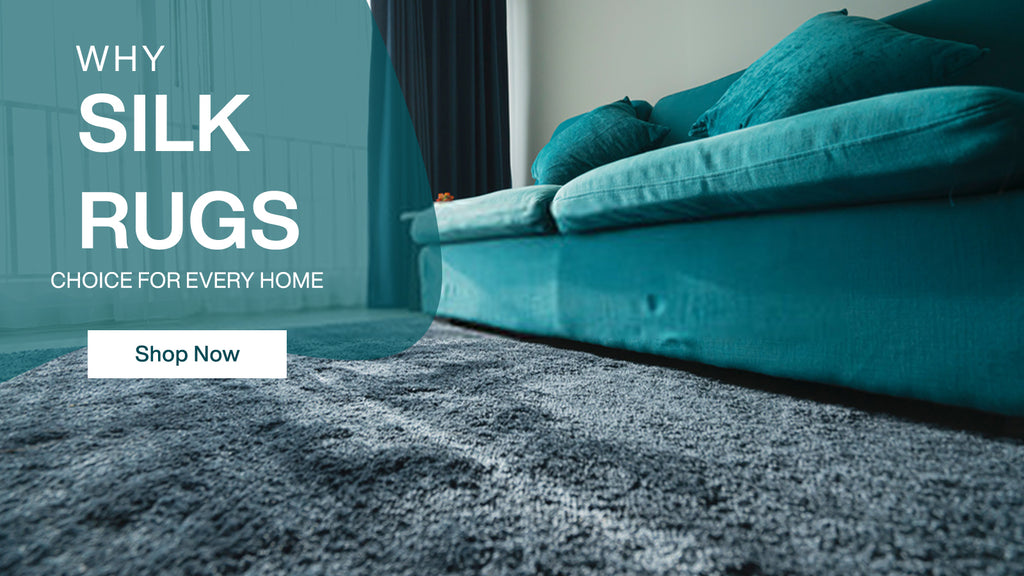 Why Silk Rugs are a Perfect Choice for Every Home RugKnots