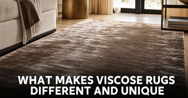 What Makes Viscose Rugs Different and Unique?