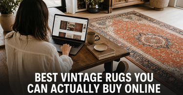 Best Vintage Rugs You Can Actually Buy Online: What to Look for and Where