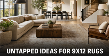 Untapped Ideas for 9 x 12 Rugs