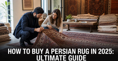 How to Buy a Persian Rug in 2025 | Ultimate Rug Buying Guide