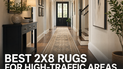 Best 2x8 Rugs for High-Traffic Areas: Materials, Patterns & Care Tips