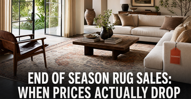 End of Season Rug Sales: When They Happen and How to Get the Best Price