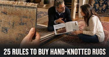 25 Rules To Buy Hand-Knotted Rugs