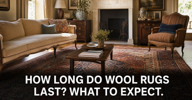 How Long Do Wool Rugs Last? What to Expect