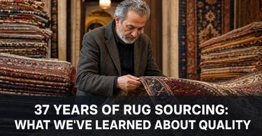 37 Years of Rug Sourcing: What We've Learned About Quality, Value, and What Lasts