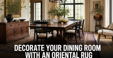 How to Decorate Dining Room with a Oriental Rug