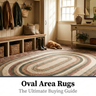 Oval Area Rugs: The Ultimate Buying Guide