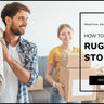 How to Pack Wool Rugs for Storage | RugKnots