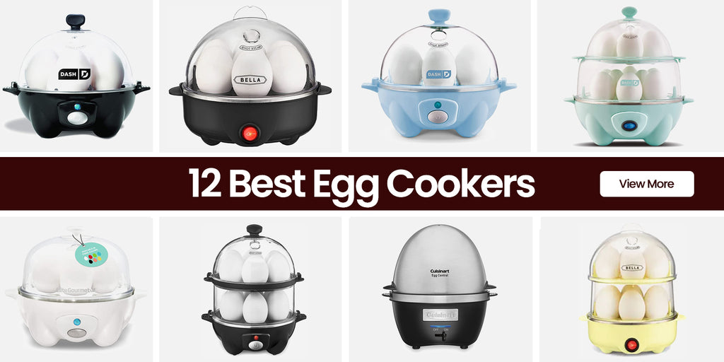 The 12 Best Egg Cookers For 2023 - RugKnots