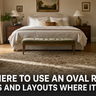 Where to Use an Oval Rug: The Rooms and Layouts Where It Actually Works