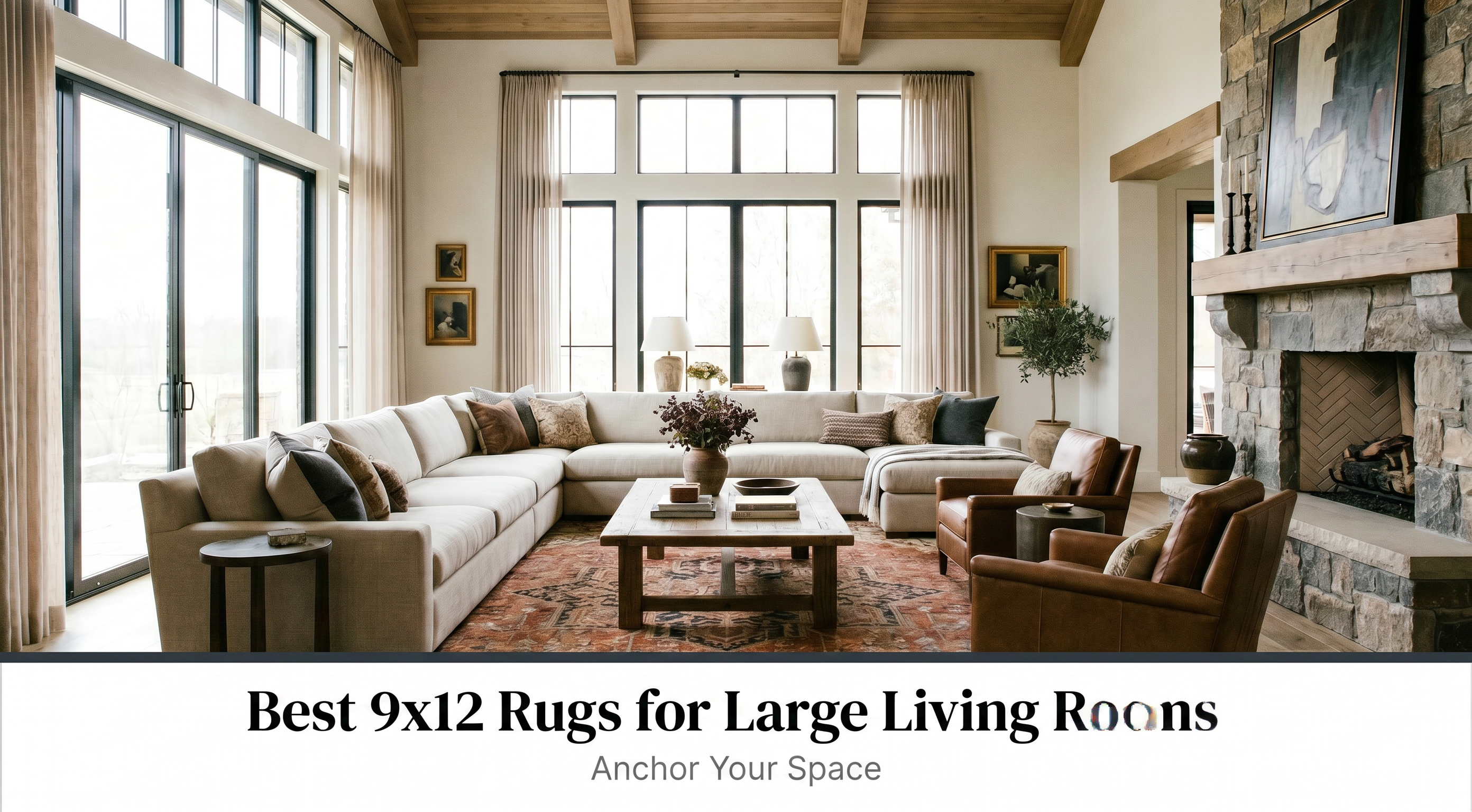 Best 9x12 Rugs for Large Living Rooms: Anchor Your Space