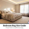 Bedroom Rug Size Guide: From Twin to California King