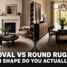 Oval vs Round Rugs: Which Shape Do You Actually Need?