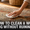 How to Clean a Wool Rug Without Ruining It